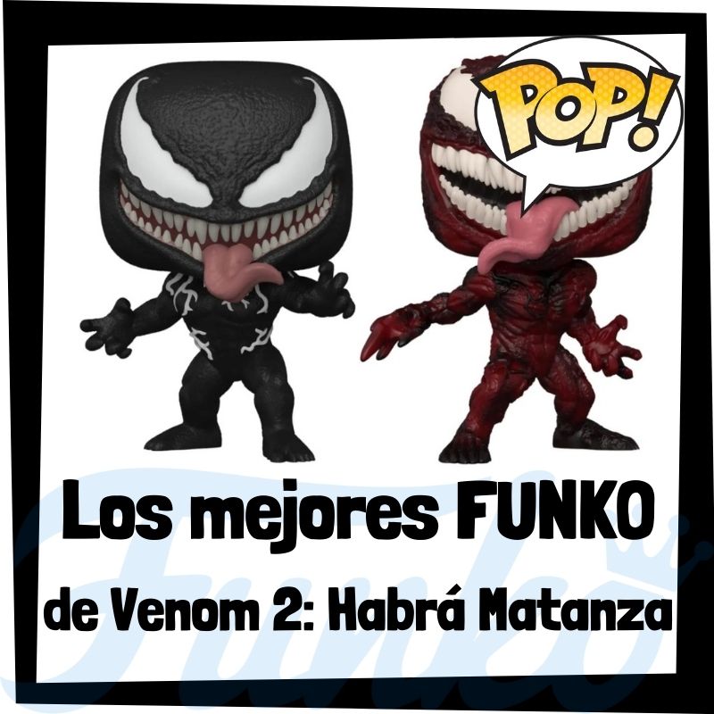 Los mejores FUNKO POP de Venom 2: Habrá Matanza