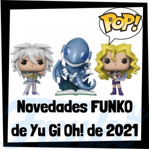 Lee más sobre el artículo Novedades FUNKO POP de Yu Gi Oh 2021