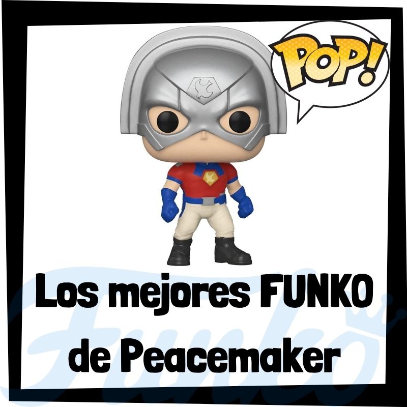 Los mejores FUNKO POP de Peacemaker