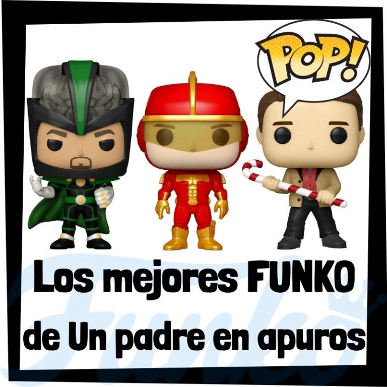 Lee más sobre el artículo Los mejores FUNKO POP de Un padre en apuros