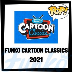 Lee más sobre el artículo Funko Cartoon Classics 2021