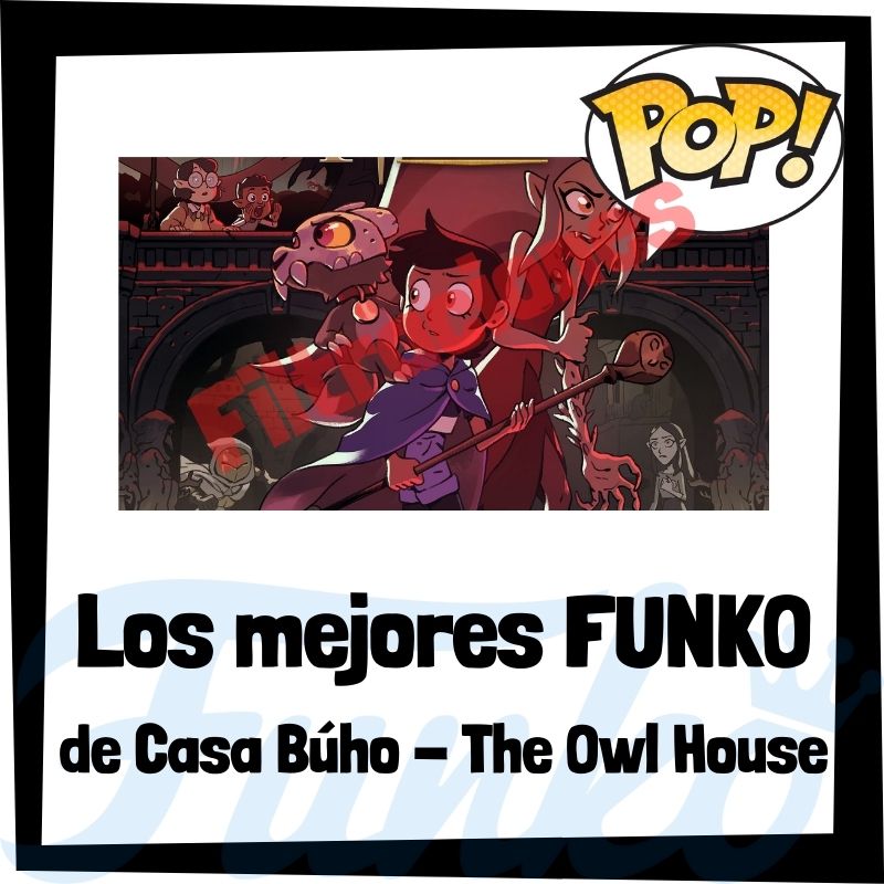 Filtraciones de FUNKO POP de Casa Búho