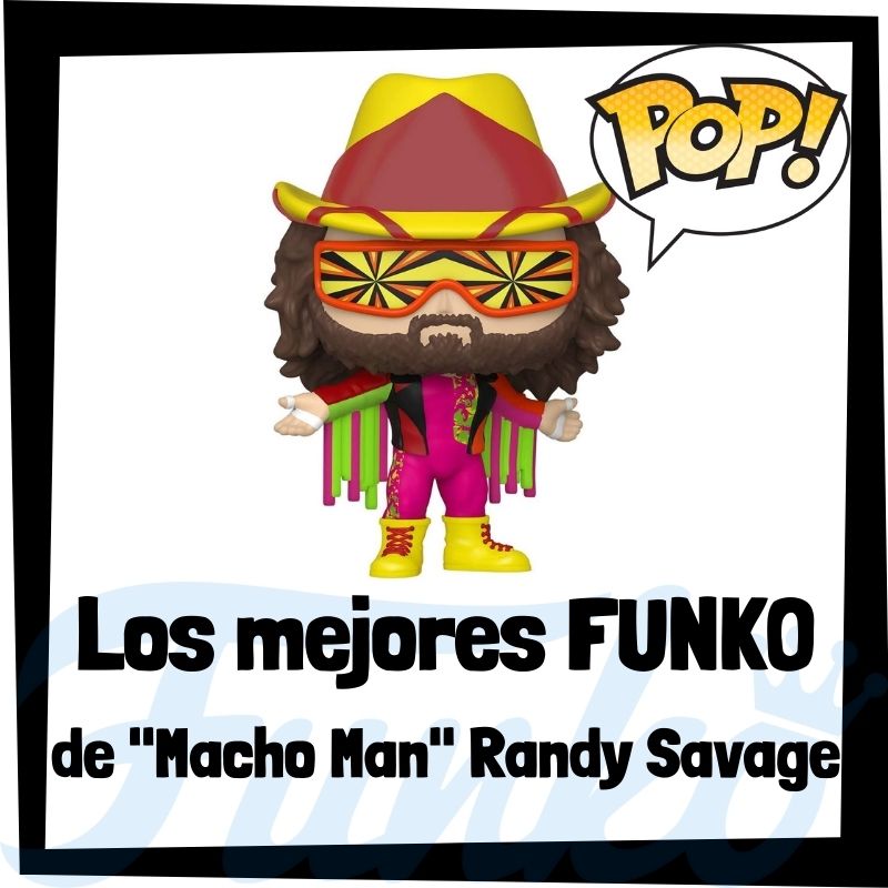 Los mejores FUNKO POP de Macho Man Randy Savage