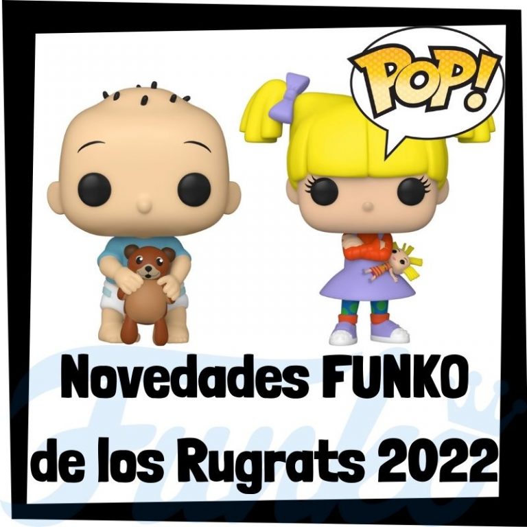 Lee mÃ¡s sobre el artÃ­culo Novedades FUNKO POP de los Rugrats de 2022