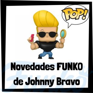 Lee más sobre el artículo Novedades FUNKO POP de Johnny Bravo de 2021
