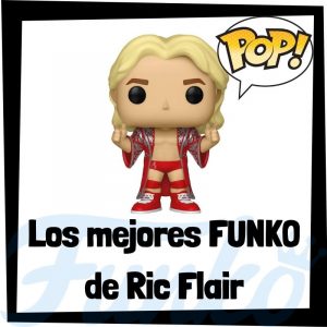 Los Mejores Funko Pop De Ric Flair De La Wwe – Los Mejores Funko Pop De Luchadores Históricos De Wwe