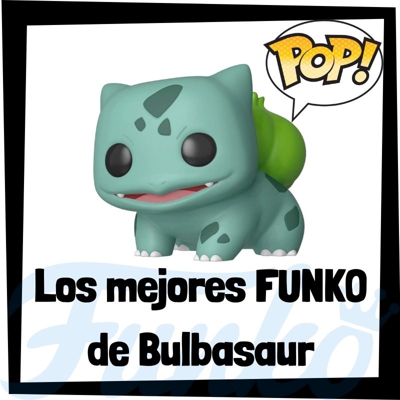 Los mejores FUNKO POP de Bulbasaur