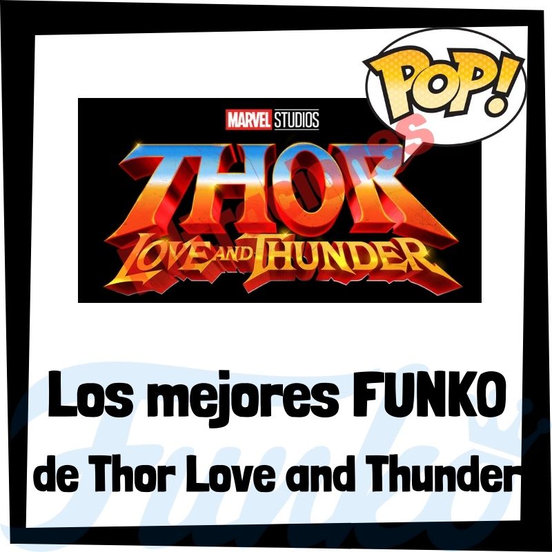 Filtraciones de FUNKO POP de Thor Love and Thunder
