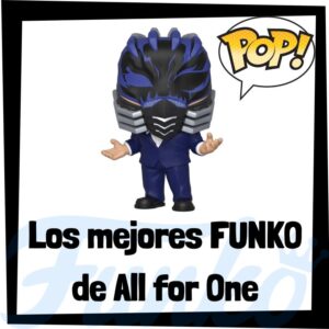 Los mejores FUNKO POP de All for One de My Hero Academia - Los mejores FUNKO POP del personaje de All for One de Boku no Hero