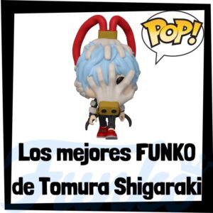 Los mejores FUNKO POP de Tomura Shigaraki de My Hero Academia - Los mejores FUNKO POP del personaje de Tomura Shigaraki de Boku no Hero