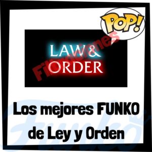 Los mejores FUNKO POP de la serie de Ley y Orden - Los mejores FUNKO POP de personajes de la serie de Law & Order - Filtraciones FUNKO POP