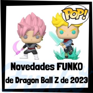 Lee más sobre el artículo Novedades FUNKO POP de Dragon Ball Z de 2023