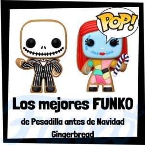 Lee más sobre el artículo Los mejores FUNKO POP de The Nightmare Before Christmas Gingerbread