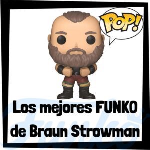 Los mejores FUNKO POP de Braun Strowman de la WWE