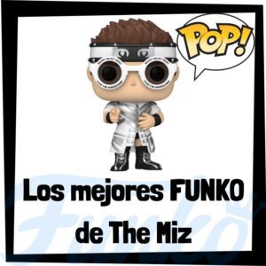 Los mejores FUNKO POP de The Miz de la WWE