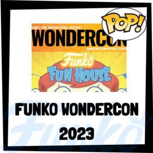 Lee más sobre el artículo Funko WonderCon 2023 – FUNKO Fun House 2023