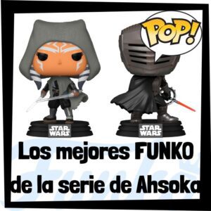 Los mejores FUNKO POP de Ahsoka - FUNKO POP de la serie de Ahsoka de Star Wars