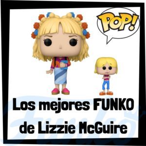 Lee más sobre el artículo Los mejores FUNKO POP de Lizzie McGuire