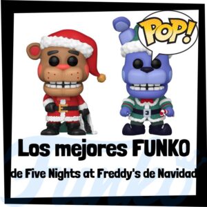 Lee más sobre el artículo Los mejores FUNKO POP de Five Nights at Freddy’s Navidad