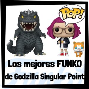 Lee más sobre el artículo Los mejores FUNKO POP de Godzilla Singular Point