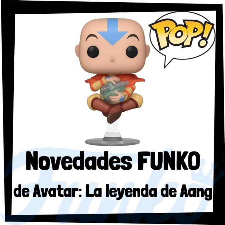 Lee más sobre el artículo Nuevos FUNKO POP de Avatar: La leyenda de Aang de 2023