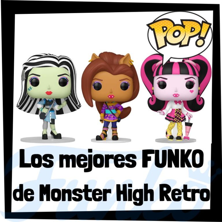 Lee más sobre el artículo Los mejores FUNKO POP de Retro Toys Monster High