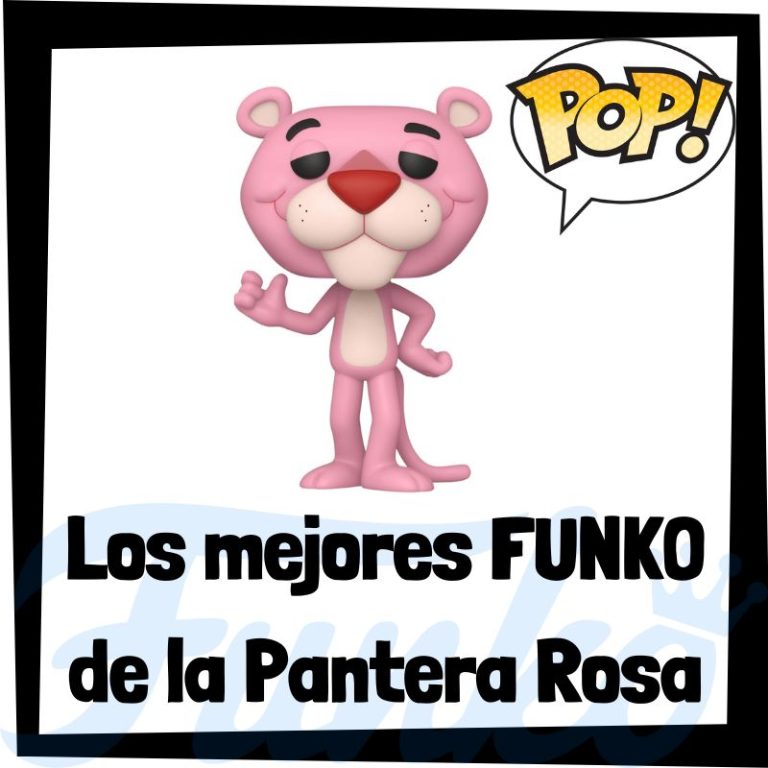 Lee más sobre el artículo Los mejores FUNKO POP de la Pantera Rosa