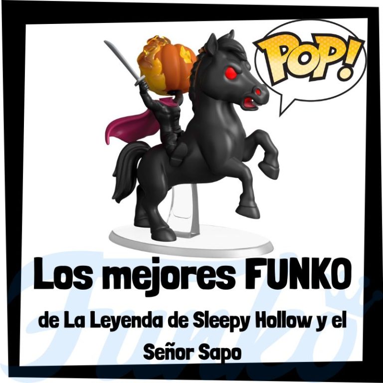 Lee más sobre el artículo Los mejores FUNKO POP de La Leyenda de Sleepy Hollow y el Señor Sapo