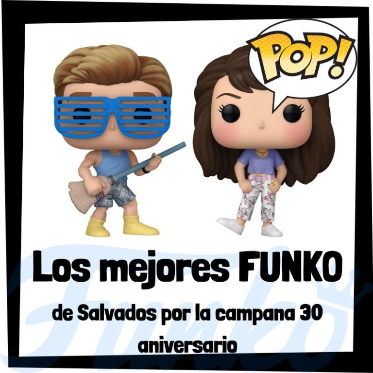 Lee más sobre el artículo Los mejores FUNKO POP del 30 Aniversario de Salvados por la campana