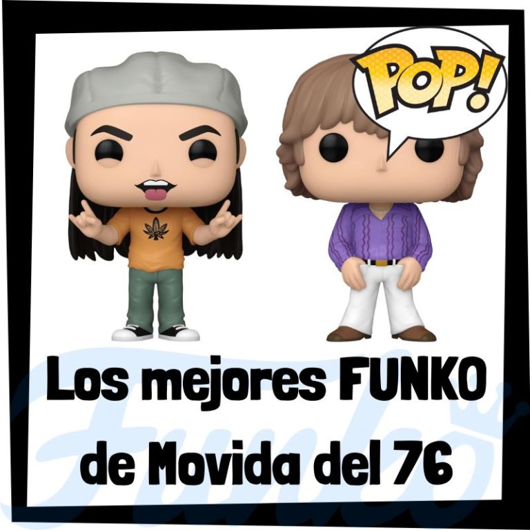 Lee más sobre el artículo Los mejores FUNKO POP de Movida del 76