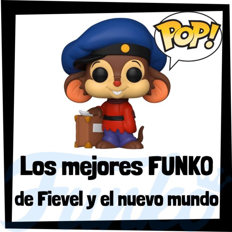 Lee más sobre el artículo Los mejores FUNKO POP de Fievel y el nuevo mundo