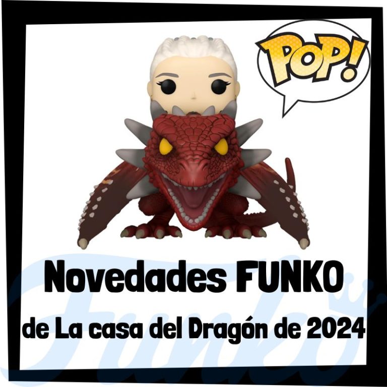 Lee más sobre el artículo Nuevos FUNKO POP de La Casa del Dragón 2024