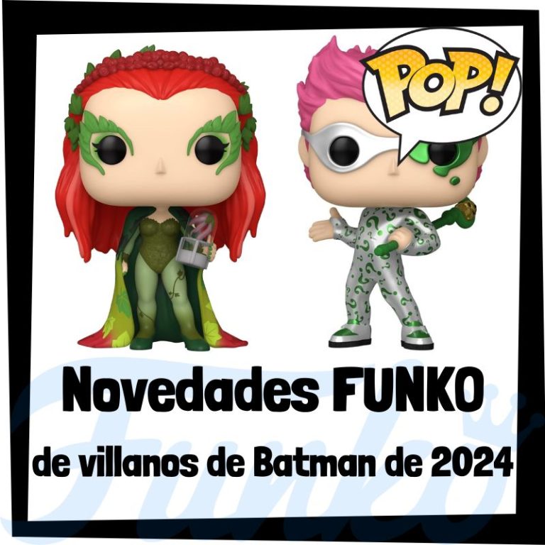 Lee más sobre el artículo Novedades FUNKO POP de villanos de Batman 2024