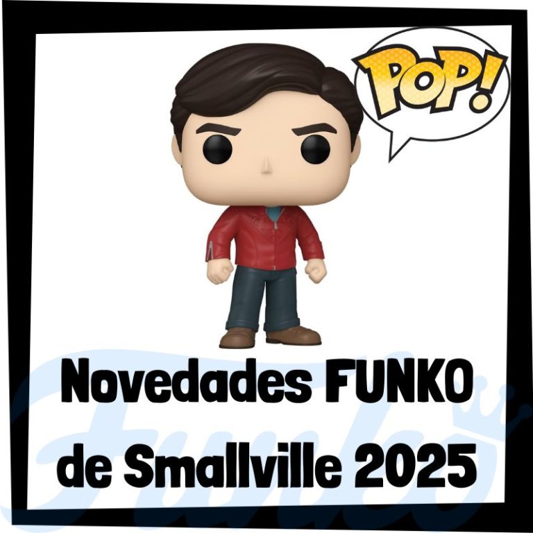 Lee más sobre el artículo Nuevos FUNKO POP de Smallville 2025