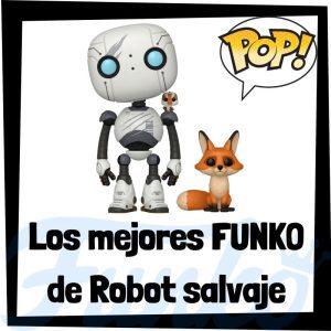 Lee más sobre el artículo Los mejores FUNKO POP de Robot salvaje – Wild Robot