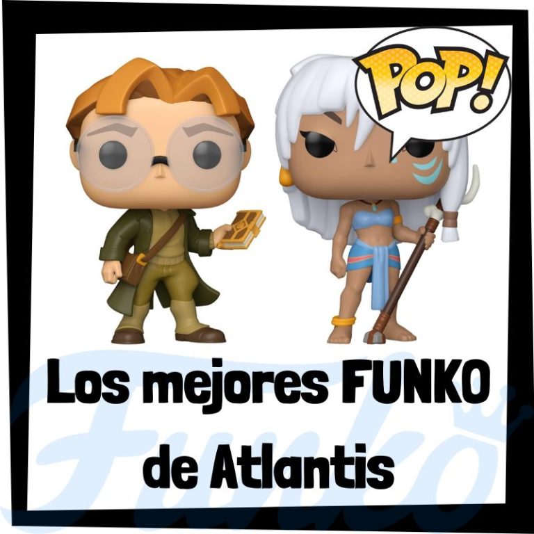 Lee más sobre el artículo Los mejores FUNKO POP de Atlantis: El Imperio Perdido