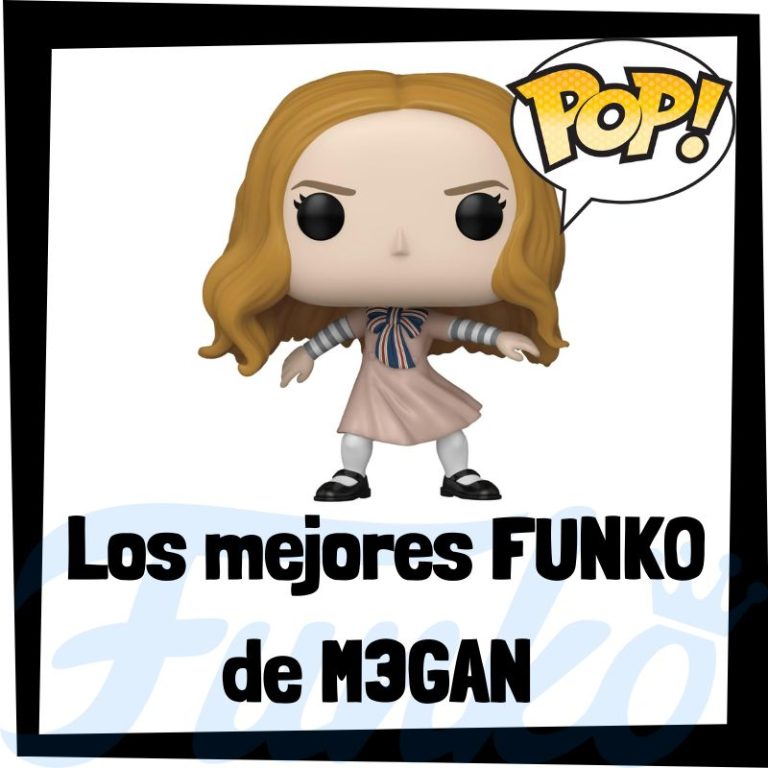 Lee más sobre el artículo Los mejores FUNKO POP de M3GAN