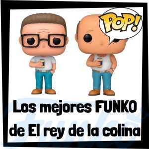 Lee más sobre el artículo Los mejores FUNKO POP de El Rey de la Colina
