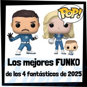 Lee más sobre el artículo Los mejores FUNKO POP de Los Cuatro Fantásticos: primeros pasos 2025